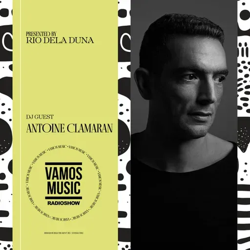 Vamos Radio Show By Rio Dela Duna #600 Guest Mix By  Antoine Clamaran