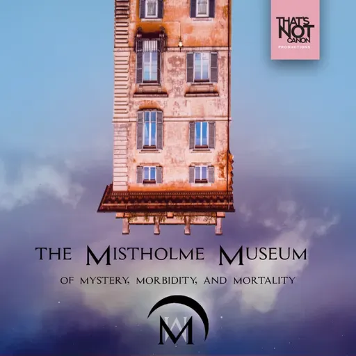 The Mistholme Museum of Mystery, Morbidity, and Mortality Trailer
