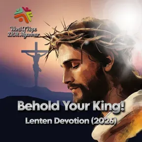 Behold Your King! (Lenten Devotion 2026)