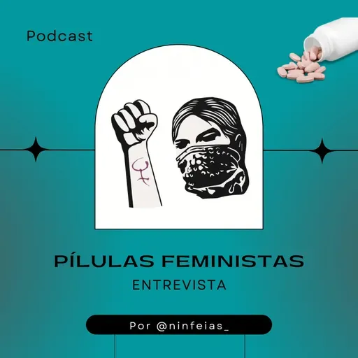 Entrevista: Estereótipos racistas sobre o corpo feminino negro - Pílulas FEminIstAS 2022# Ep.10