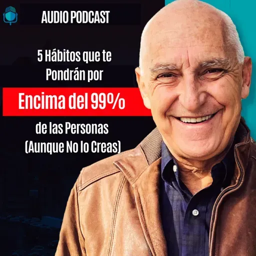5 Hábitos que te Pondrán por Encima del 99% de las Personas (Aunque No lo Creas)