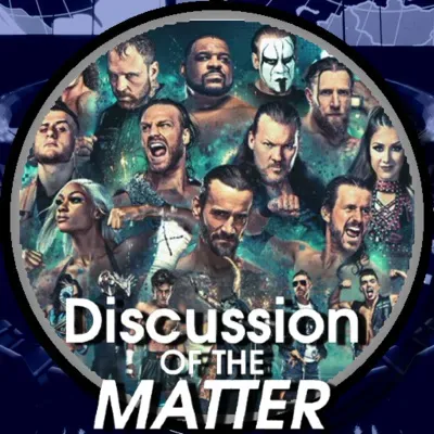 AEW Revolution 2022 Predictions - Discussion of the Matter Podcast March 5 2022