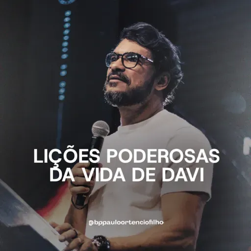 #79 - Lições da vida de Davi!