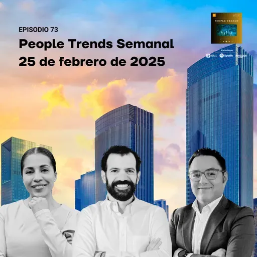 People Trends Semanal 25 de febrero de 2025 E.73