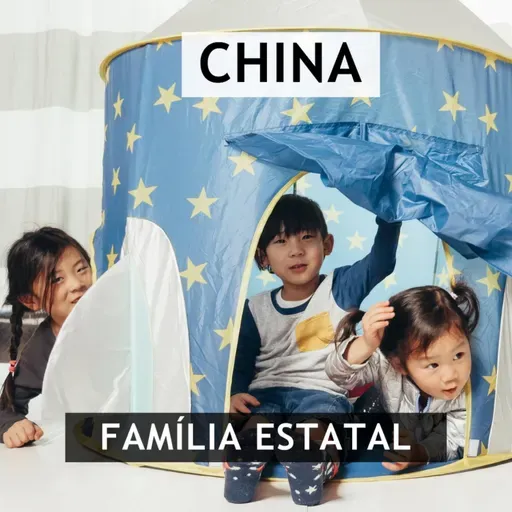 #118 China e a família estatal