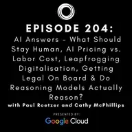#204: AI Answers - What Should Stay Human, AI Pricing vs. Labor Cost, Leapfrogging Digitalisation, Getting Legal On Board & Do Reasoning Models Actually Reason?