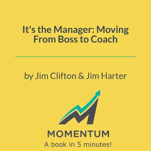 Why the Traditional Boss is Dead (Jim Clifton, Jim Harter)