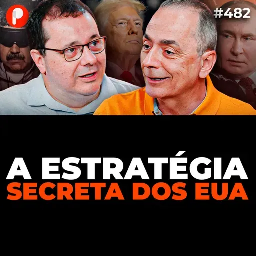 PrimoCast 482 | EUA, Venezuela e Rússia: o que o TRUMP REALMENTE QUER com esses conflitos