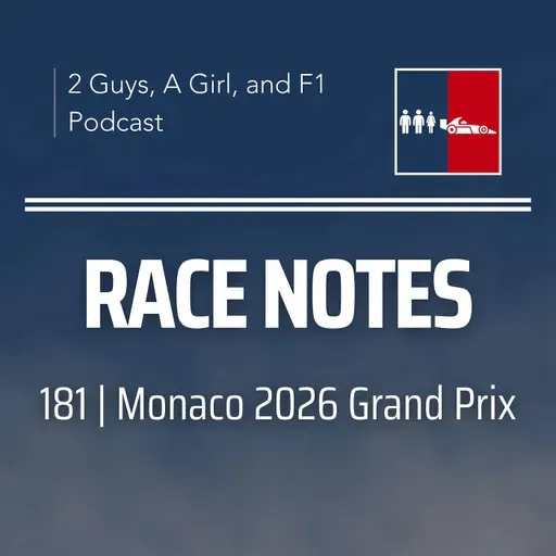 Race Notes | 2026 Monaco Grand Prix | 181 | Kimi's Fifth & What the FIA Did in the Motorhomes That Nobody Talked About