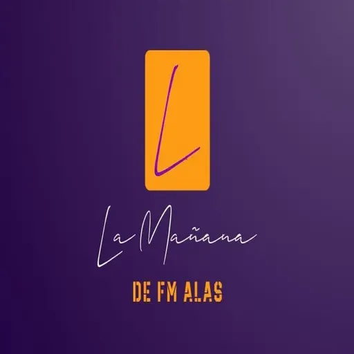 La Mañana de FM Alas 2026-04-21 10:00