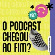 #87 - O podcast vai acabar? O último sem freio do ano