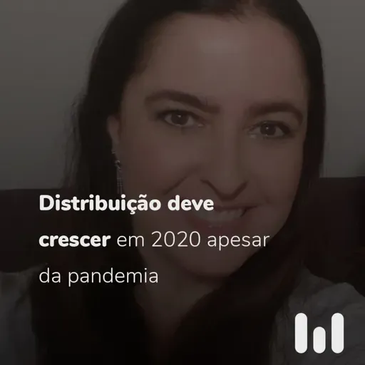 Episódio 58: Célia Bastos: "Distribuição deve crescer em 2020 apesar da pandemia"