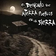 TERROR EN PUEBLOS: El Demonio que aterra pueblos en la Sierra de Veracruz