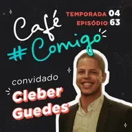 EP.63 | Cleber Guedes : Educação que transforma