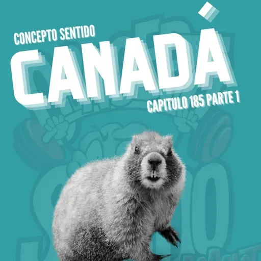 Concepto 185 |  CANADÁ (Parte 1)