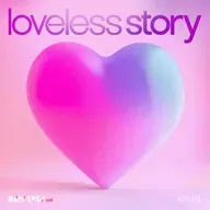 Loveless Story | Apresentação
