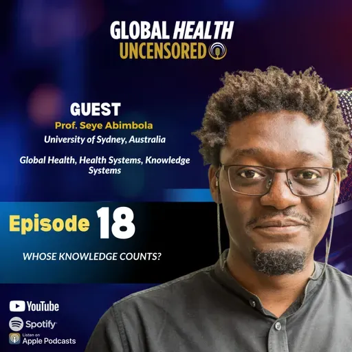 Global Health Is About Power: Seye Abimbola on Knowledge, Voice & Who Gets Heard
