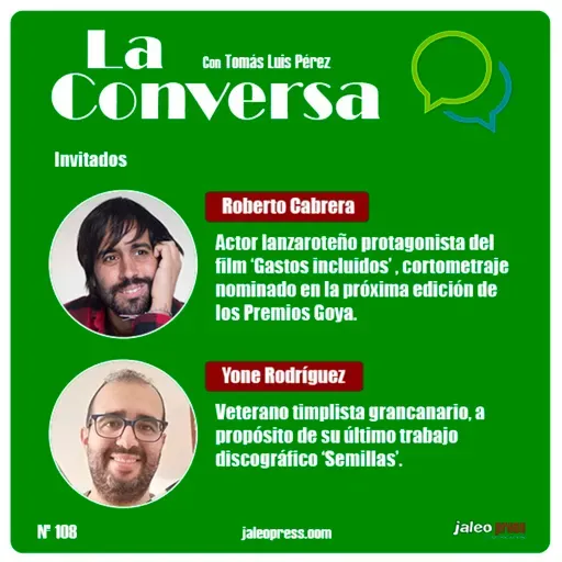 La Conversa Nº 108 - 04/02/2021, con Roberto Cabrera y Yone Rodríguez