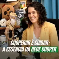 COOPERAR É CUIDAR: A ESSÊNCIA DA REDE COOPER