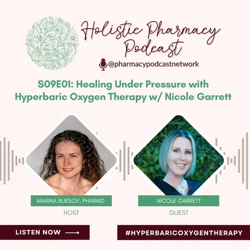 Healing Under Pressure with Hyperbaric Oxygen Therapy w/ Nicole Garrett | The Holistic Pharmacy Podcast