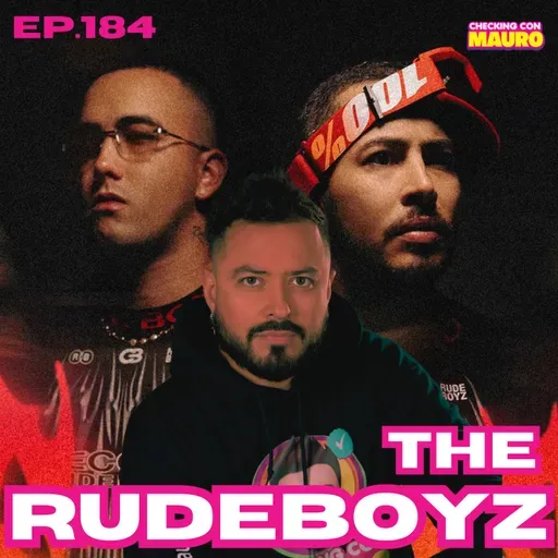 EP.184 - The Rudeboyz. "No ganamos las regalias de..."