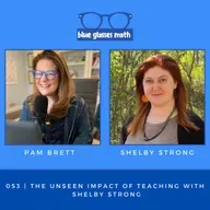 053 | The Unseen Impact of Teaching with Shelby Strong