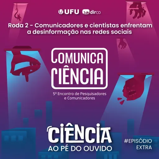 #EXTRA - Comunicadores e cientistas enfrentam a desinformação nas redes sociais