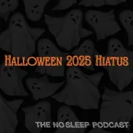 NoSleep Podcast 2025 Halloween Hiatus