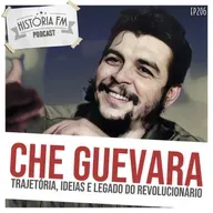 206 Che Guevara: trajetória, ideias e legado do revolucionário