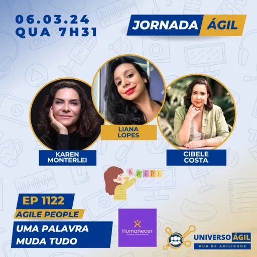 #JornadaÁgil EP1122 #AgilePeople Uma palavra muda tudo