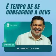 É Tempo de se Consagrar a Deus