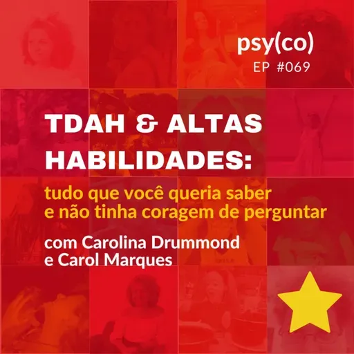 TDAH & altas habilidades | Ep. #069