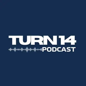 Turn 14 Podcast