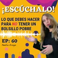 Lo que debes hacer para NO tener un bolsillo POBRE - EP - 60 