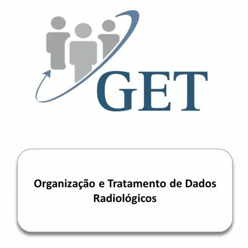 Get 10/2023 | Organização e Tratamento de Dados Radiológicos