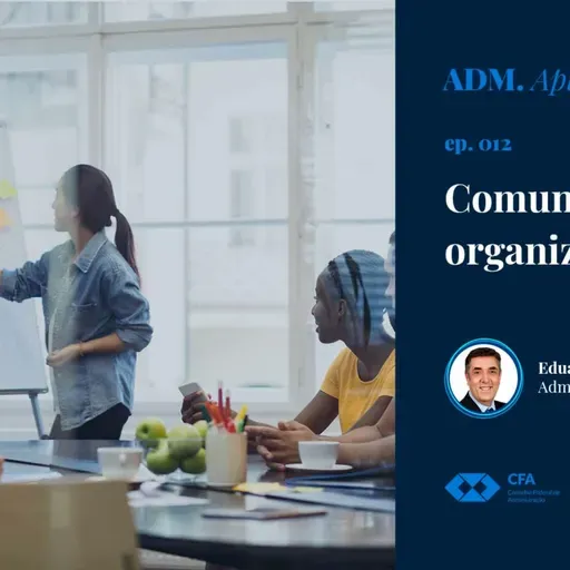 Episode 12: #012: Comunicação organizacional