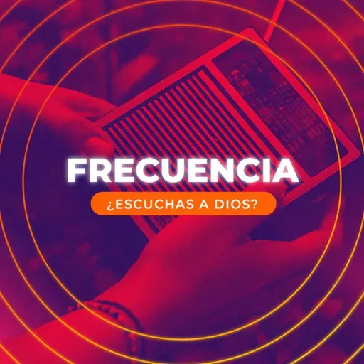 Frecuencia | 2. ¿Cómo Sé Que Es Dios | Ps. Robin Morales