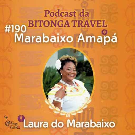 Episódio 190-Laura do Marabaixo-Marabaixo Amapá