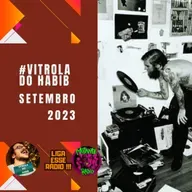 VITROLA DO HABIB # SETEMBRO DE 2023