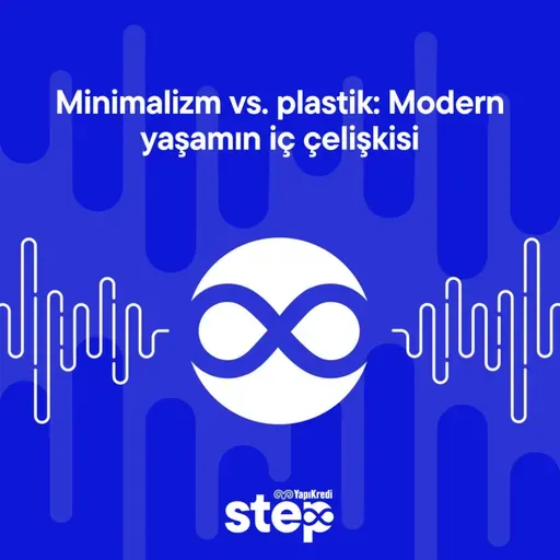 Minimalizm vs. plastik: Modern yaşamın iç çelişkisi