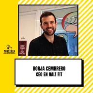 El Emprendedor que Transformó el Reto de las Tallas en Oportunidad, la historia de Borja Cembrero CEO en Naiz Fit Ep.305