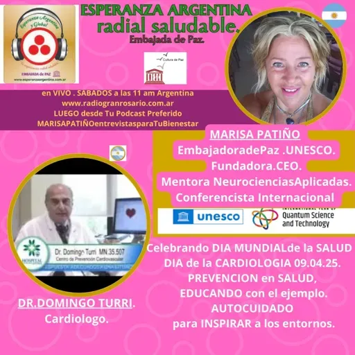 DIA MUNDIAL de la SALUD + DIA CARDIOLOGIA = PREVENCIÓN=EDUCARpara INSPIRAR = CONCIENTIZAR a los entornos MARISA PATIÑO