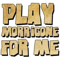 Play Morricone For Me: Ep.3 - East Meets West