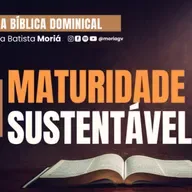 Maturidade sustentável - Pr. Rimack Almeida - Escola Bíblica Dominical [05.10.2025]