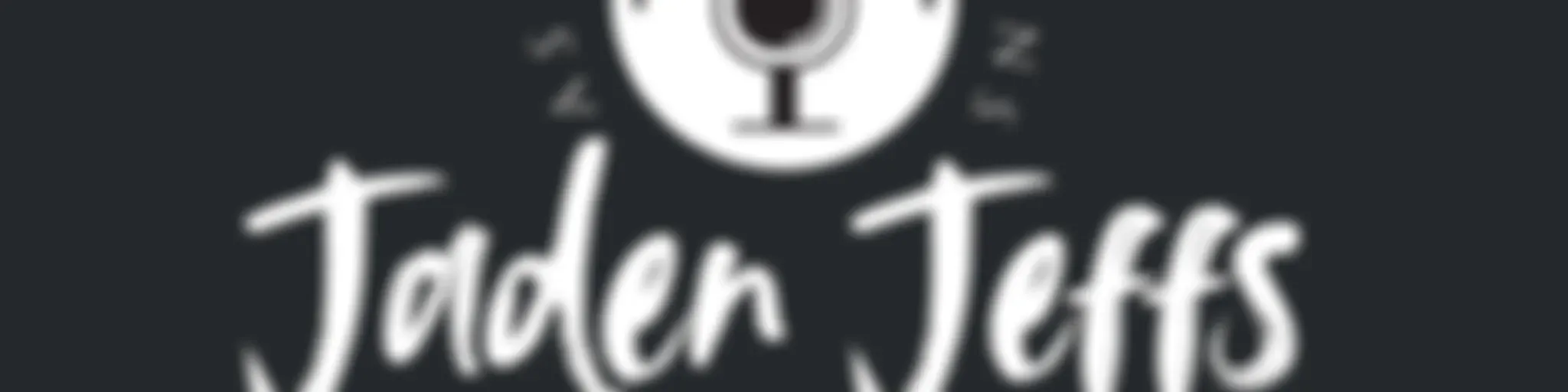 The Jaden Jeffs Podcast
