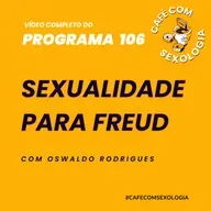 Sexualidade para Freud - Participação de Pedro de Santi - Vídeo do programa 106
