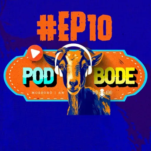 ESPECIAL POD BODE 10 - A Ufersa e o Agro