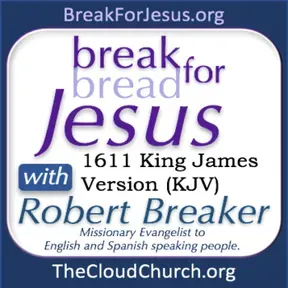 BreakForJesus with Robert Breaker