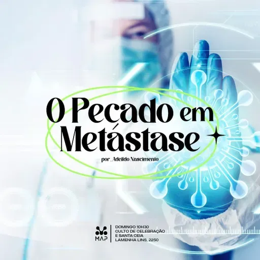 O Pecado em Metástase | Pr. Adeildo Nascimento