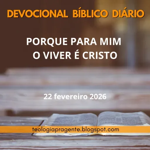 PORQUE PARA MIM O VIVER É CRISTO